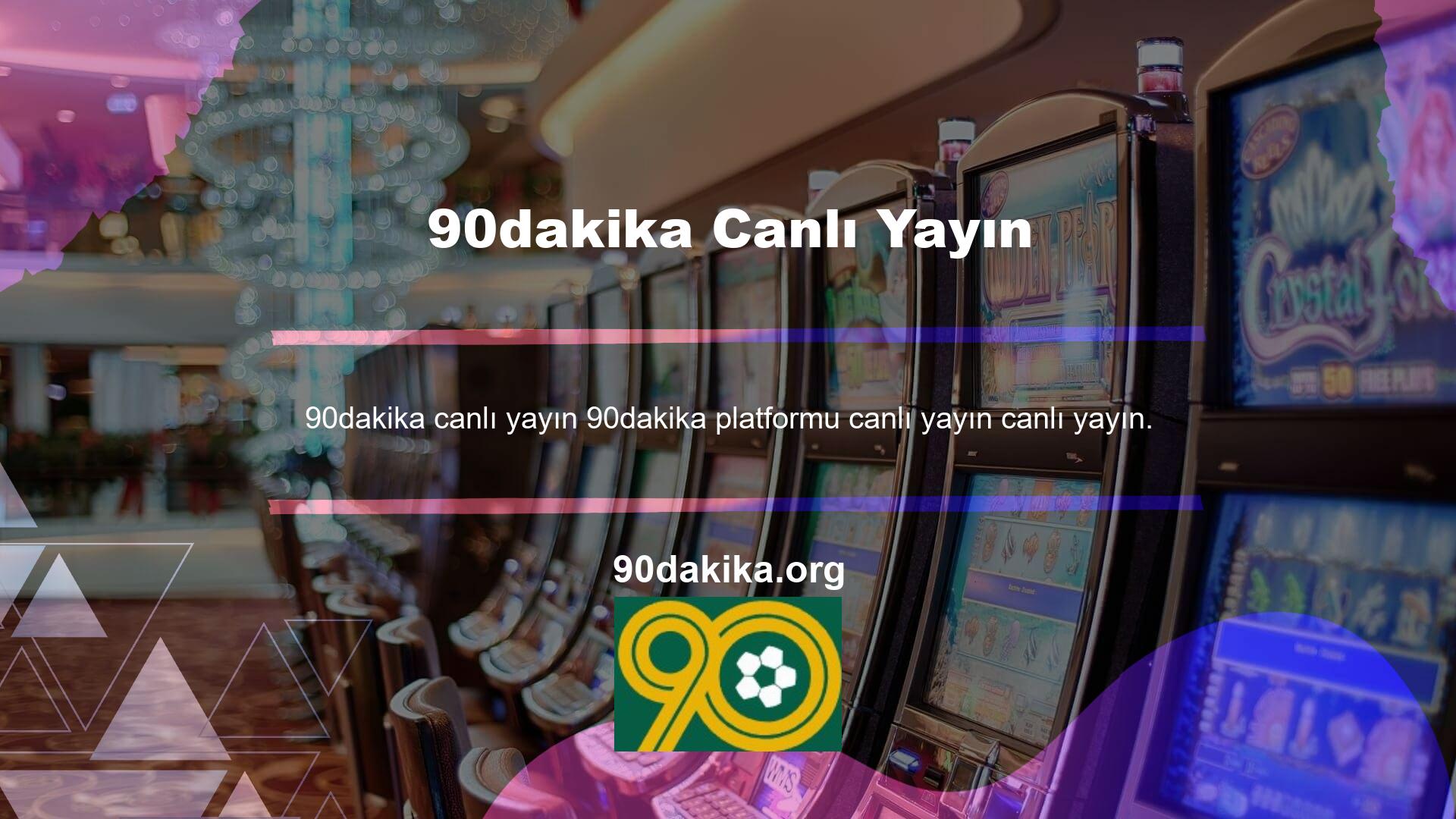 90dakika platformu, casino oyunları, spor bahisleri ve finansal operasyonları kaliteli bir şekilde sağlar